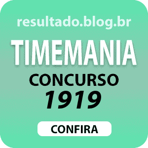 Resultado Timemania 1919 Resultado Timemania